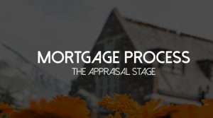 Mortgage Process Step 2 Appraisal Stage